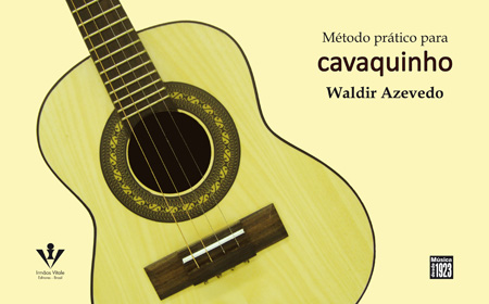 MÉTODO PRÁTICO PARA CAVAQUINHO - Waldir Azevedo