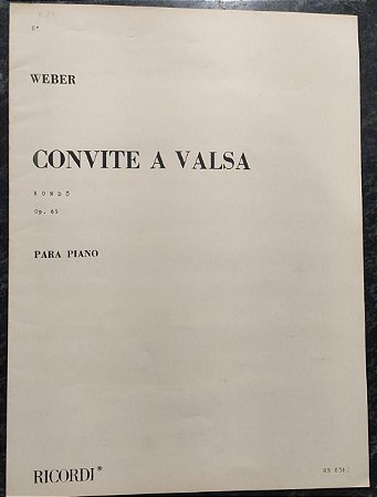 CONVITE À VALSA OPUS 65 - partitura para piano - Carlos Maria Von Weber (Ricordi)