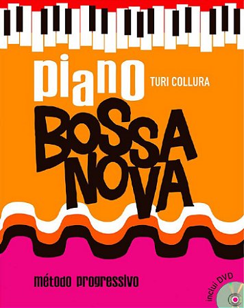 PIANO BOSSA NOVA - Livro/DVD - Turi Collura