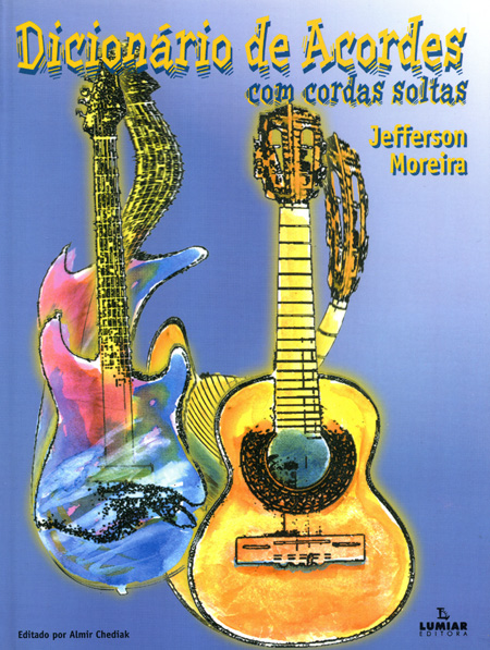 DICIONÁRIO DE ACORDES COM CORDAS SOLTAS - Jefferson Moreira