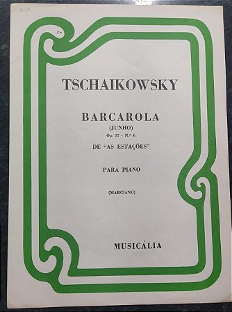 BARCAROLA (JUNHO) opus 37 n° 6 de "As Estações" - partitura para piano - Tchaikowsky