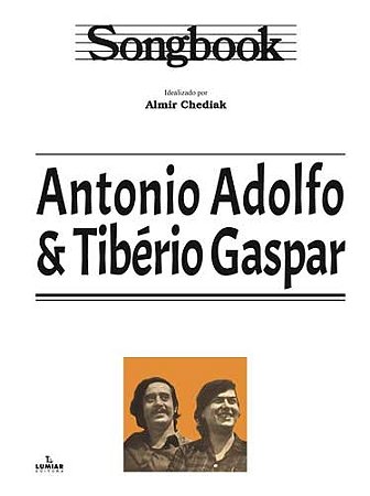 SONGBOOK - ANTONIO ADOLFO e TIBÉRIO GASPAR