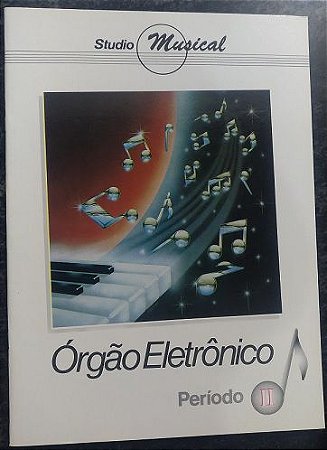 STUDIO MUSICAL – ÓRGÃO ELETRÔNICO PERÍODO 2 - Miriam Nagata Kawanashi / Maria Madalena Mituko Yabu