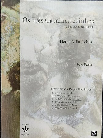 OS TRÊS CAVALHEIROZINHOS - partitura para piano - Villa-Lobos