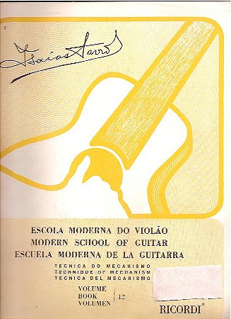 ESCOLA MODERNA DO VIOLÃO - Vol. 1 - Técnica do mecanismo - Isaias Savio