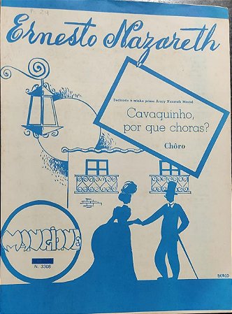 CAVAQUINHO, POR QUE CHORAS? - partitura para piano - Ernesto Nazareth