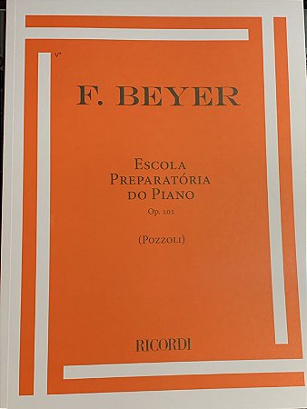 ESCOLA PREPARATÓRIA DE PIANO - OP. 101 - Beyer (Ed. Ricordi)