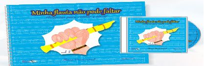 MINHA FLAUTA NÃO PODE FALTAR VOL . 2 (com CD) - Elvira Drummond