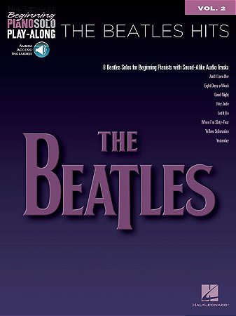 THE BEATLES - HITS - Beginning Piano Solo Play-Along Volume 2