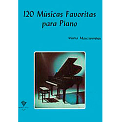 120 MÚSICAS FAVORITAS PARA PIANO - VOL. 1 - Mário Mascarenhas