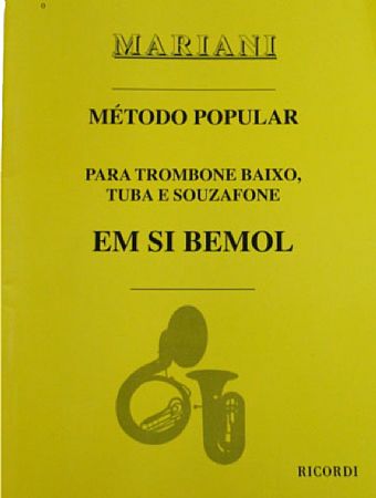 MÉTODO POPULAR PARA TROMBONE BAIXO, TUBA E SOUZAFONE EM SI BEMOL - Mariani