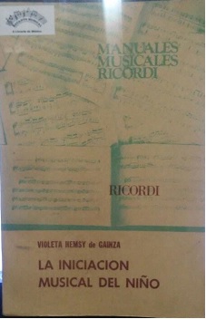 La Iniciacion Musical Del Nino -  Violeta Hemsy de Gainza