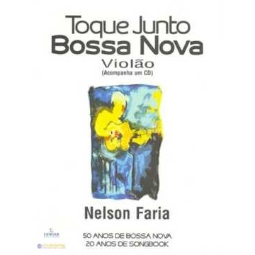 TOQUE JUNTO BOSSA NOVA - VIOLÃO - Nelson Faria