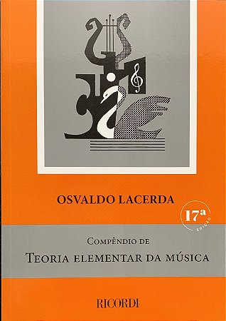 COMPÊNDIO DE TEORIA ELEMENTAR DA MUSICA - Osvaldo Lacerda (17a Edição)