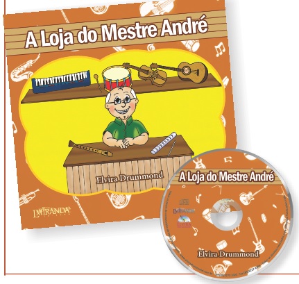 A LOJA DO MESTRE ANDRÉ – Acompanha CD e Áudio Online - Elvira Drummond