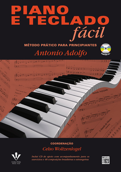 PIANO E TECLADO FÁCIL - Método Prático para Principiantes - Antonio Adolfo