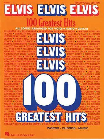 Elvis, Elvis, Elvis - 100 GREATEST HITS - ELVIS PRESLEY (piano / vocal / cifras)