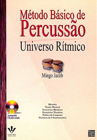 MÉTODO BÁSICO DE PERCUSSÃO - UNIVERSO RÍTMICO - Mingo Jacob