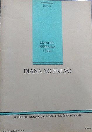 DIANA NO FREVO (Frevo) – Manuel Ferreira Lima - PARTITURAS PARA BANDA