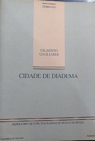 CIDADE DE DIADEMA (Dobrado) – Gilberto Gagliardi - PARTITURAS PARA BANDA