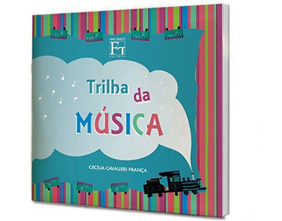 TRILHA DA MÚSICA - VOL. 1 - CECÍLIA CAVALIERI FRANÇA