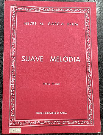 SUAVE MELODIA - partitura para piano - Meyre M. Garcia Brum
