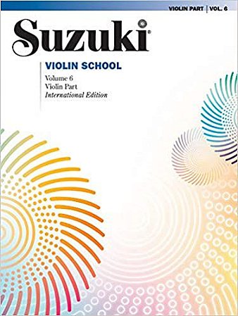 SUZUKI VIOLIN SCHOOL - Vol. 6 - Violin Part – International Edition