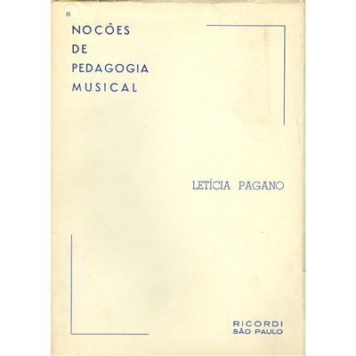 NOÇÕES DE PEDAGOGIA MUSICAL - Letícia Pagano