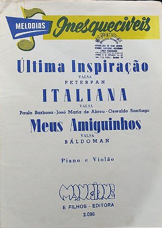 PARTITURA PARA PIANO E VIOLÃO: ÚLTIMA INSPIRAÇÃO, ITALIANA E MEUS AMIGUINHOS