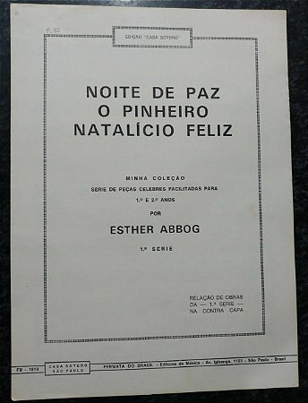 PARTITURA PARA PIANO: NOITE DE PAZ; O PINHEIRO; NATALÍCIO FELIZ - Adaptadas por Esther Abbog e Juvenal Fernandes