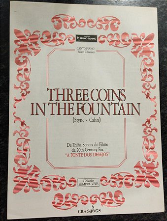 THREE COINS IN THE FOUNTAIN - Partitura para piano, canto e cifras para violão - Sammy Cahn e Jule Styne (trilha do filme A fonte dos desejos)