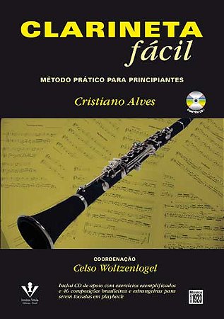 CLARINETA FÁCIL - Método prático para principiantes - Cristiano Alves