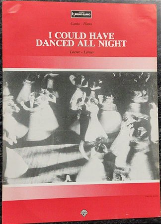I COULD HAVE DANCED ALL NIGHT - partitura para piano e canto - Frederick Loewe e Alan Jay Lerner