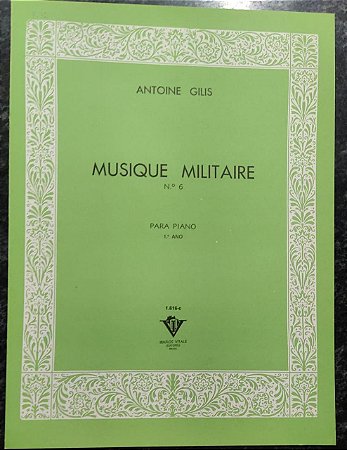 MUSIQUE MILITAIRE N° 6 - partitura para piano - Antoine Gilis