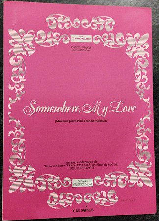 SOMEWHERE, MY LOVE - partitura para piano e canto - Maurice Jarre e Paul Francis Webster