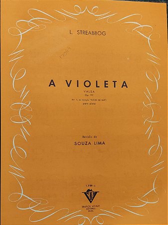 A VIOLETA - partitura para piano - valsa opus 99 - L. Streabbog