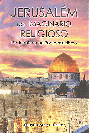 Jerusalém - No Imaginário Religioso