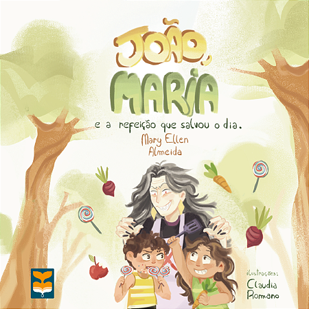 [LIVRO IMPRESSO] João, Maria e a refeição que salvou o dia