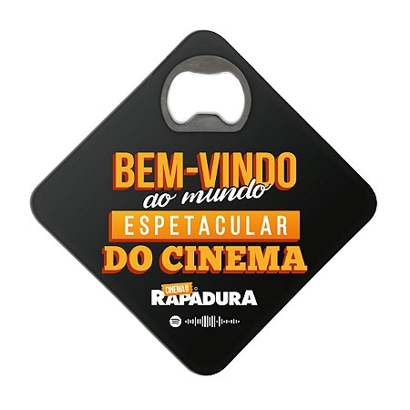 Porta Copos c/ Abridor Cinema com Rapadura - Mundo espetacular do Cinema (Preto)