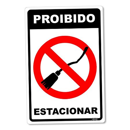 Placa Decorativa 24x16 - PROIBIDO ESTACIONAR VASSOURAS