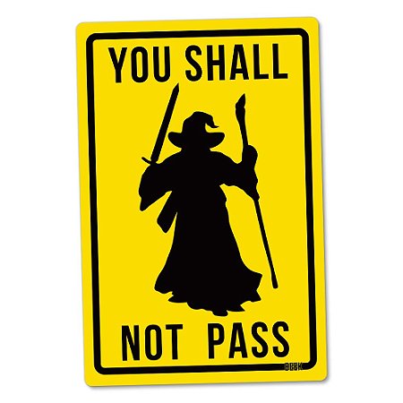 Placa Decorativa 24x16 - SHALL NOT PASS