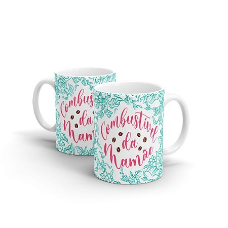 Caneca Cerâmica Branca - COMBUSTÍVEL DA MAMÃE