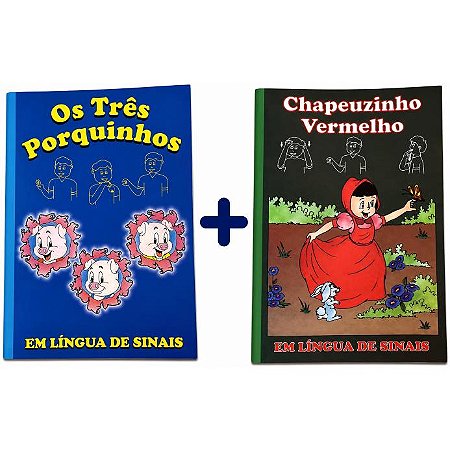 Livro de Historia Infantil em Libras - Chapeuzinho Vermelho e Os Tres Porquinhos