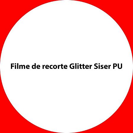 Filme de Recorte Glitter Siser PU