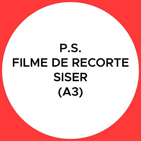 P.S. Filme de Recorte Siser (A3)