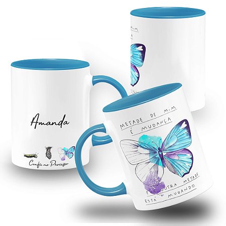 Caneca Metamorfose Borboleta Metade de Mim é Mudança a Outra Está Mudando