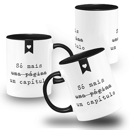 Caneca Só Mais Uma Página Um Capítulo