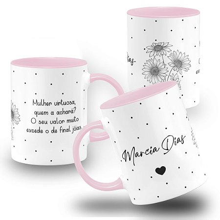 Caneca Motivacional Mulher Virtuosa, Quem a Achara?