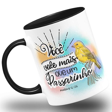 Caneca Religiosa Vercículos Você Vale mais Que um Passarinho Mateus 6:26