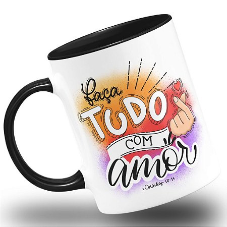 Caneca Religiosa Faça Tudo Com Amor 1 Coríntios 16:14